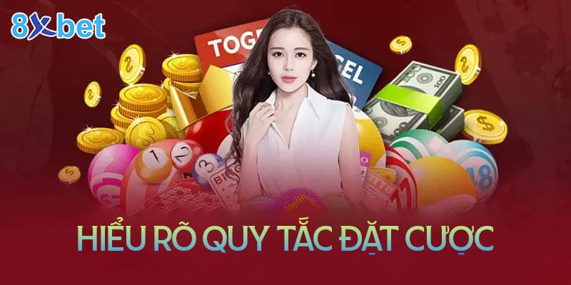 Hiểu rõ quy tắc và cách thức đặt cược xổ số Online