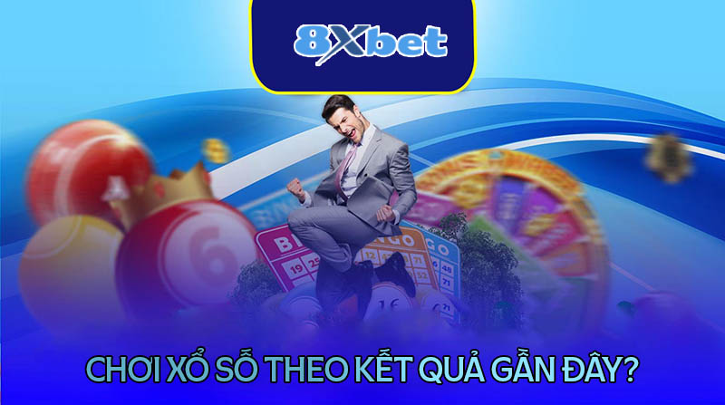 Soi cầu xổ số theo kết quả gần đây là gì?